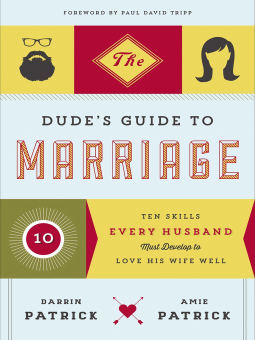 Title details for The Dude's Guide to Marriage by Darrin Patrick - Available